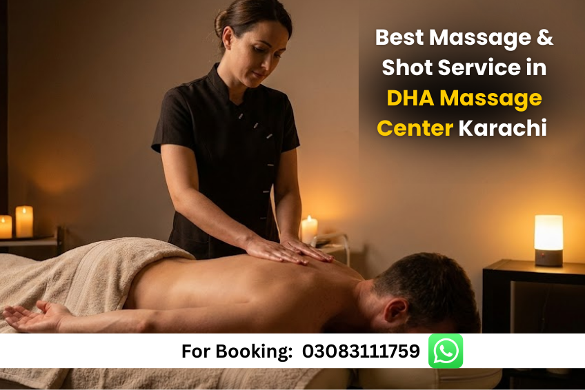 Read more about the article Best Massage Shot Services in DHA Massage Center Karachi 2025