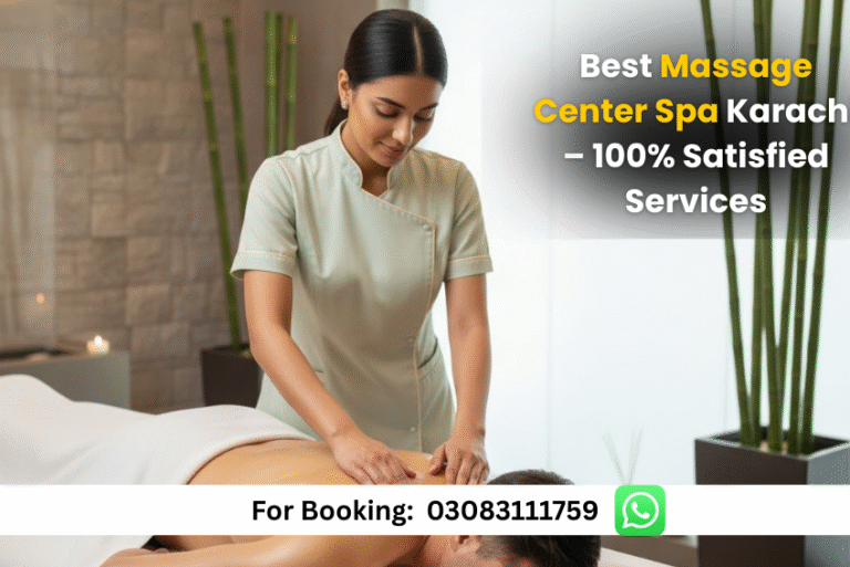Read more about the article Best Massage Center Spa Karachi – 100% Satisfied Services
