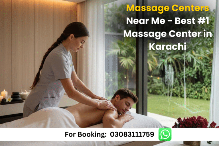 Read more about the article Massage Centers Near Me – Discover #1 Best Massage Center in Karachi