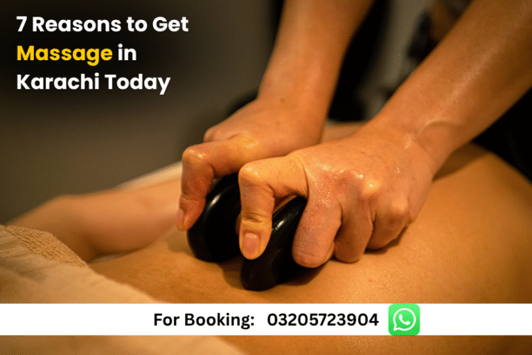 Read more about the article 7 Reasons to Get Massage in Karachi Today