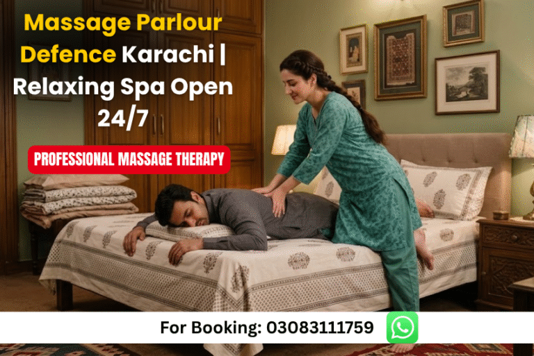 Read more about the article Massage Parlour Defence Karachi | Best Relaxing Spa Open 24/7